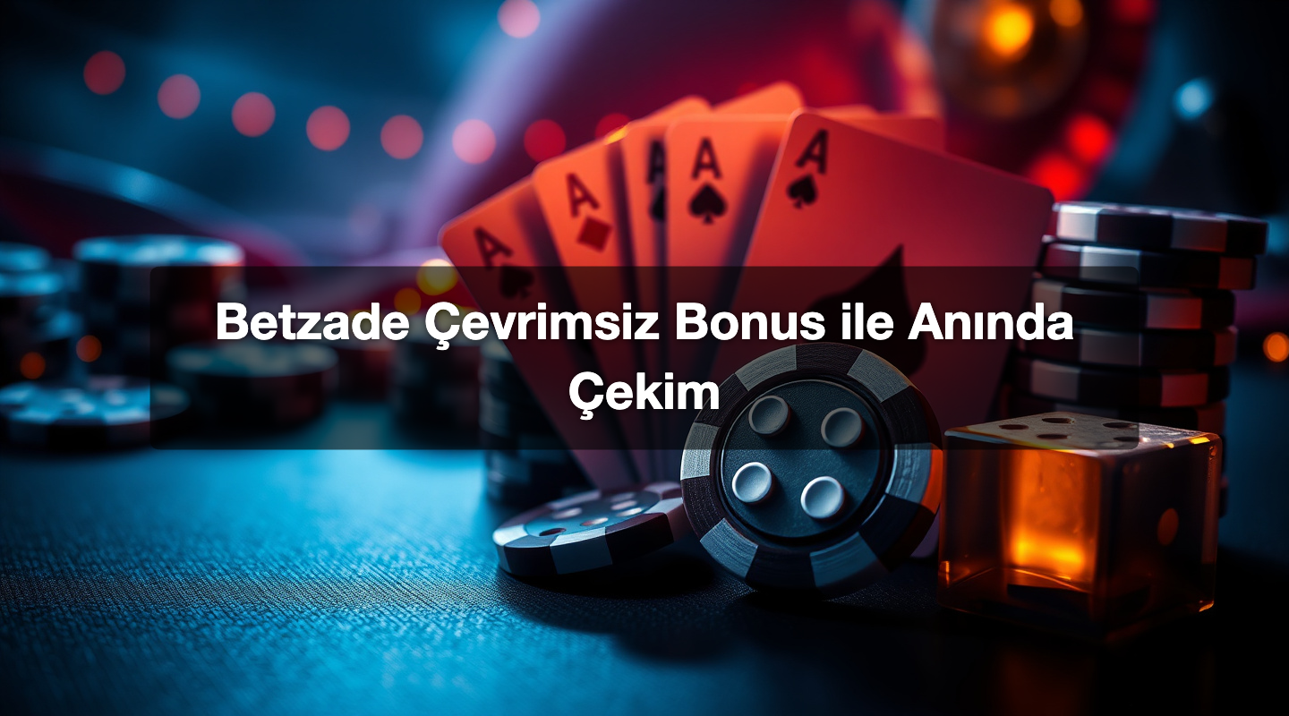 Betzade Çevrimsiz Bonus ile Anında Çekim